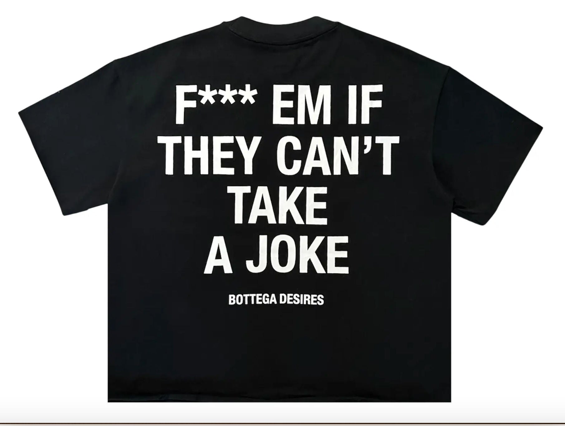 Bottega Desires Fuck Em T-Shirt 'Black'